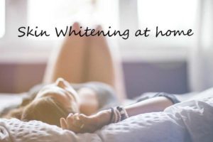 skin whitening at home